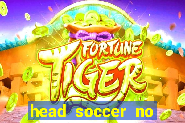 head soccer no click jogos